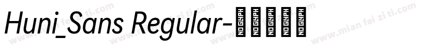 Huni_Sans Regular字体转换